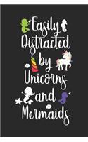 Easily Distracted By Unicorns And Mermaids