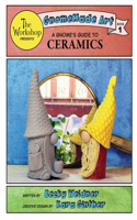 Gnome's Guide to Ceramics