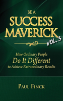 Be a Success Maverick Volume 3