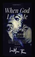 When God Let Me Speak