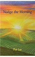 Nudge the Morning