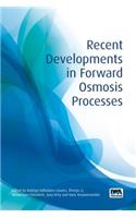 Recent Developments in Forward Osmosis Processes