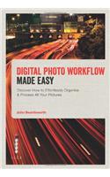 Digital Photo Workflow Made Easy