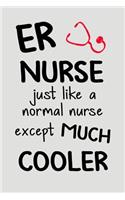 Er Nurse Just Like a Normal Nurse Except Much Cooler