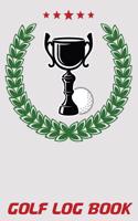 Golf Log Book: 6x9 Golf Journal with Scorecards and Monthly STATS Tracker