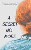 A Secret No More