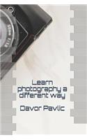 Learn Photography a Different Way