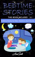 Bedtime Stories: This Book Includes: Bedtime Stories for Kids + Bedtime short Stories