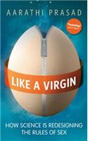 Like a Virgin: How Science Is Redesigning The Rules Of Sex