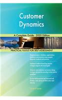 Customer Dynamics A Complete Guide - 2020 Edition