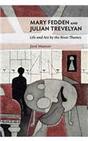Mary Fedden and Julian Trevelyan - Life & Art by the River Thames