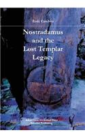 Nostradamus and the Lost Templar Legacy