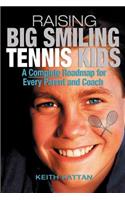 Raising Big Smiling Tennis Kids, 2nd Edition