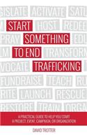 Start Something to End Trafficking