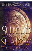 Shield and the Shadow