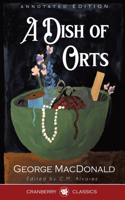 Dish of Orts Annotated Edition