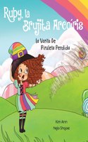 Ruby, la Brujita Arcoíris La Varita De Piruleta Perdida: Ruby the Rainbow Witch The Lost Swirly Whirly Wand (Spanish Edition)(2 Ruby, La Brujita Arcoíris)