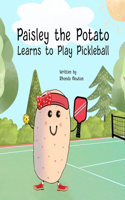 Paisley the Potato Learns to Play Pickleball