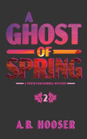 Ghost of Spring