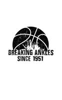 Breaking Ankles Since 1951: Birthday Basketball Notebook