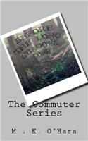 The Commuter Series