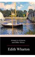 Artemis to Actaeon, and Other Verses