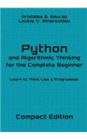 Python and Algorithmic Thinking for the Complete Beginner - Compact Edition: Learn to Think Like a Programmer