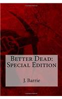 Better Dead: Special Edition