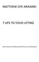 7UPS TO your Lifting