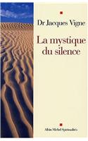 Mystique Du Silence (La)