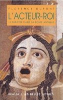 L'Acteur-Roi Ou Le Theatre Dans La Rome Antique
