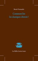 Comment Lire Les Classiques Chinois ?