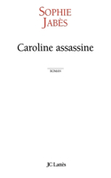 Caroline assassine