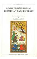 Quatre Traites Inedits de Ruzbehan Baqli Shirazi: (51 Bibliotheque Iranienne)