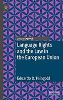 Language Rights and the Law in the European Union