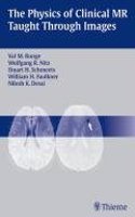 The Physics of Clinical MR Taught Through Images