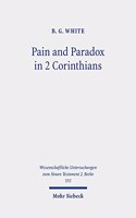 Pain and Paradox in 2 Corinthians