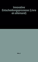 Innovative Entscheidungsprozesse