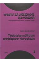 Moeglichkeiten und Grenzen archaeologischer Interpretation