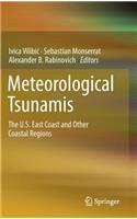 Meteorological Tsunamis: The U.S. East Coast and Other Coastal Regions