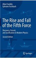 Rise and Fall of the Fifth Force