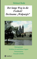 Der lange Weg in die Freiheit! Deckname 