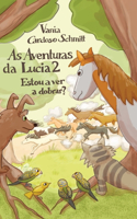 As Aventuras da Lucia 2: Estou a ver a dobrar?