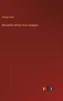 Nouvelles lettres d'un voyageur