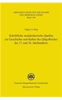 Schriftliche Mandschurische Quellen Zur Geschichte Und Kultur Des Qing-Reiches Des 17. Und 18. Jahrhunderts: Aus Dem Russischen Ubersetzt, Bearbeitet Und Herausgegeben Von Giovanni Stary Und Hartmut Walravens