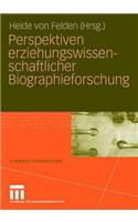 Perspektiven erziehungswissenschaftlicher Biographieforschung