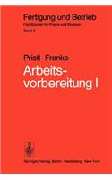 Arbeitsvorbereitung I