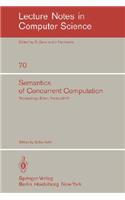 Semantics of Concurrent Computation: Proceedings of the International Symposium Evian, France, July 2-4, 1979