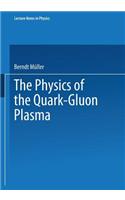 Physics of the Quark-Gluon Plasma