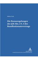 Die Bonusregelungen des §26 Abs. 2 S. 3 des Rundfunkstaatsvertrages